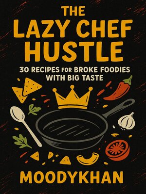 cover image of The Lazy Chef Hustle